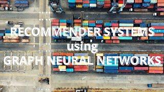 Recommender Systems using Graph Neural Networks