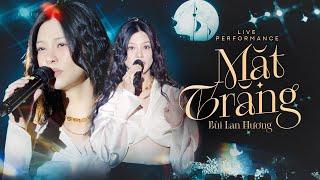 MẶT TRĂNG - BÙI LAN HƯƠNG live at #Lululola