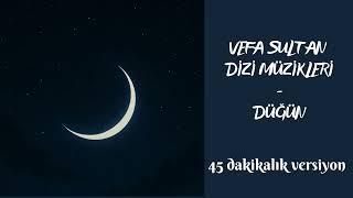 45 DAKIKA (VEFA SULTAN) - DÜĞÜN