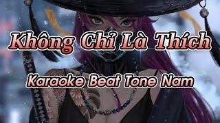 Không Chỉ Là Thích (Karaoke Beat) - Tone Nam - Beat Nhạc Hoa hay nhất Việt Nam, Nhạc Hot TikTok