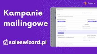 Kampanie mailingowe w SalesWizard CRM