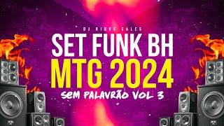 SET DE FUNK LIGHT 2024 AS MAIS TOCADAS DE BH VOL 3 #funklight ( DJ RIQUE SALES )