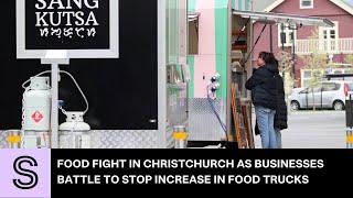 Food fight in Christchurch as businesses battle to stop increase in food trucks | Stuff.co.nz