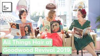 All Things Hair at Betty's Salon | Goodwood Revival 2019