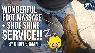S5E128 wonderful foot massage & shoe shine service by dropperman #ASMR #shoeshine #faustoarizmendi