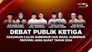 DEBAT PUBLIK KETIGA CALON GUBERNUR & WAKIL GUBERNUR JAWA BARAT