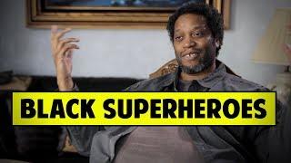 Why Aren't There More Black Superhero Movies? - R.L. Scott