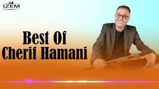 Cherif Hamani - Ses plus belles chansons -Best Of-  Vol 01