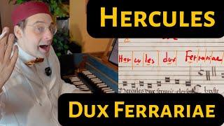 Hercules Dux Ferrariae: Secrets and Techniques of Renaissance Composition!