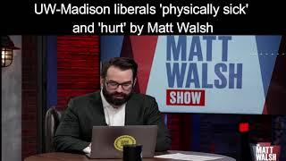 UW-Madison liberals ‘physically sick’ and ‘hurt’ by Matt Walsh event