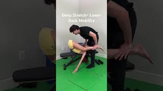 Deep Stretch- Lower Back Mobility