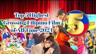 Top 5 Highest Grossing Filipino Film of All Time 2024