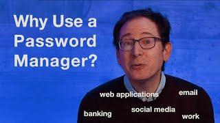 Why use a password manager?