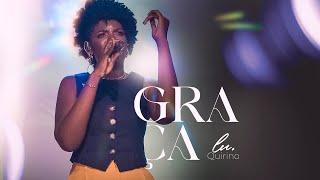 Graça (Ao Vivo) | Lu Quirino