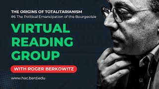 Origins of Totalitarianism (#6 The Political Emancipation of the Bourgeoisie)