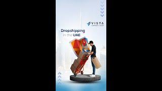 Why is UAE perfect for dropshipping? | Vista Corporate Group