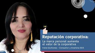 Reputación Personal y Corporativa: La marca personal aumenta el valor de la corporativa