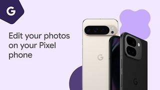 Edit your photos on your Pixel phone