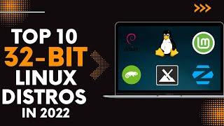 Top 10 Best 32-Bit Linux Distros in 2022