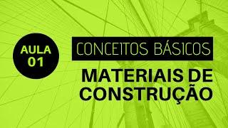 Aula 01 - Conceitos Básicos - Propriedades dos Materiais - Curso completo - Link na Descrição