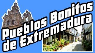 ​ Pueblos MÁS BONITOS de EXTREMADURA​ (CÁCERES Y BADAJOZ) | ESPAÑA​ Pueblos EXTREMEÑOS para vivir