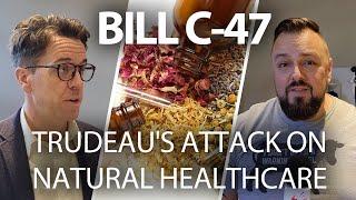 Trudeau Liberals continue to target natural health products with Bill C-47