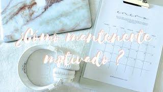 ¿Cómo mantenerte motivado para alcanzar tus metas? | Día 5 #SEMANADEMETAS