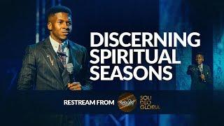 DISCERNING SPIRITUAL SEASONS | APOSTLE EMMANUEL IREN