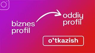 Instagram biznes profilni oddiy profilga o'tkazish | Instagram sirlari