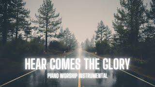 Piano Worship Instrumental Music | Here Comes The Glory