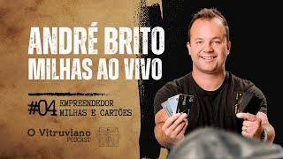 André Brito, Milhas Ao Vivo (04) - O Vitruviano Podcast com Wallace Vilas Boas