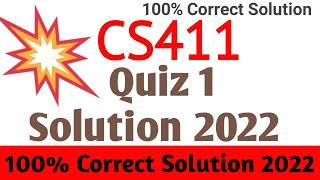 CS411 Quiz 1 Solution 2022 | cs411 Quiz No.1 Solution 2022| Cs411 Quiz 1 Solution Fall Semester 2022