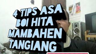 4 TIPS ASA BOI HITA MAMBAHEN TANGIANG # ANTONNADA #