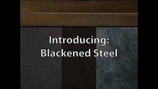 Introducing: Blackened Steel