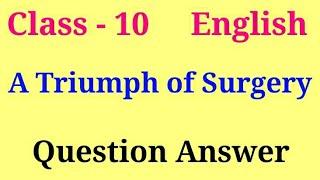 A triumph of surgery question answer class 10 | footprints without feet chapter 1 questions answers