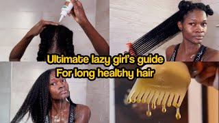 ULTIMATE LAZY GIRL’S GUIDE TO GROWING LONG HEALTHY NATURAL HAIR | tips and tricks