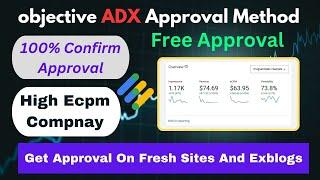 Objective Adx Free Approval Method _ 100% Confirm Approval Method _ Get Approval On Exblog