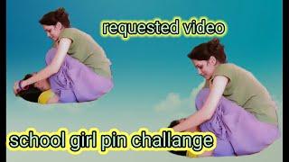 school girl pin challange || requested video