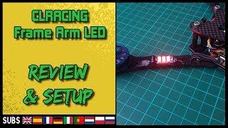 CLRACING Frame Arm LED - Review & Setup