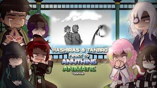 Hashiras & Tanjiro react to Anything Animatic +Bonus | KNY/DS | 20K+ SPECIAL | !SPEED 1.75X/1.5X!