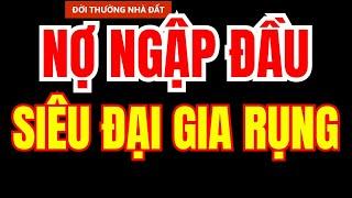 Nợ Ngập Đầu - Siêu Đại Gia Rụng