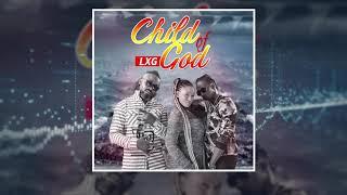 LXG - CHILD OF GOD (Official audio)