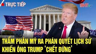 [Trực tiếp] Điểm nóng Quốc tế 23/5: Thẩm phán Mỹ ra phán quyết lịch sử khiến ông Trump ‘chết đứng’