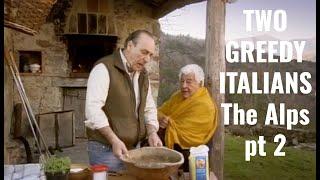 Two Greedy Italians - The Italian Alps pt 2