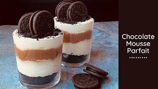 Chocolate Mousse Parfait | Oreo Chocolate Mousse Parfait ~