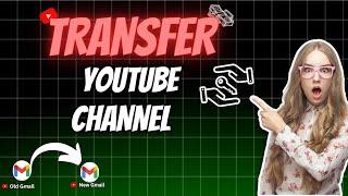 How to Transfer YouTube Channel OwnerShip | Convert Your Channel Normal To Brand Account