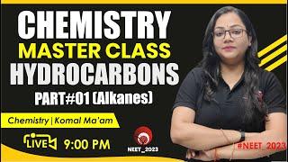 LIVE NEET 2023 | CHEMISTRY MASTER CLASS | HYDROCARBONS | PART-I | ALKANES | KOMAL MA'AM | NEW LIGHT