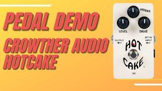 Pedal Demo: Crowther Audio Hotcake