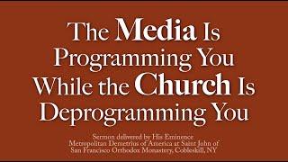 The Media Is Programming You While the Church Is Deprogramming You