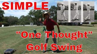 Easy "One-Thought" Golf Swing [Simple and POWERFUL]